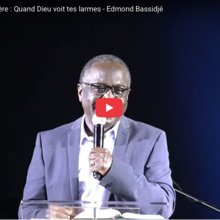 Les larmes de la prière : Quand Dieu voit tes larmes – Edmond Bassidjé